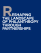 Reshaping the Landscape of Philanthropy through Partnerships